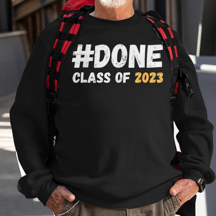 Done Class Of 2023 Graduation Funny Student Grad Seniors Sweatshirt Gifts for Old Men