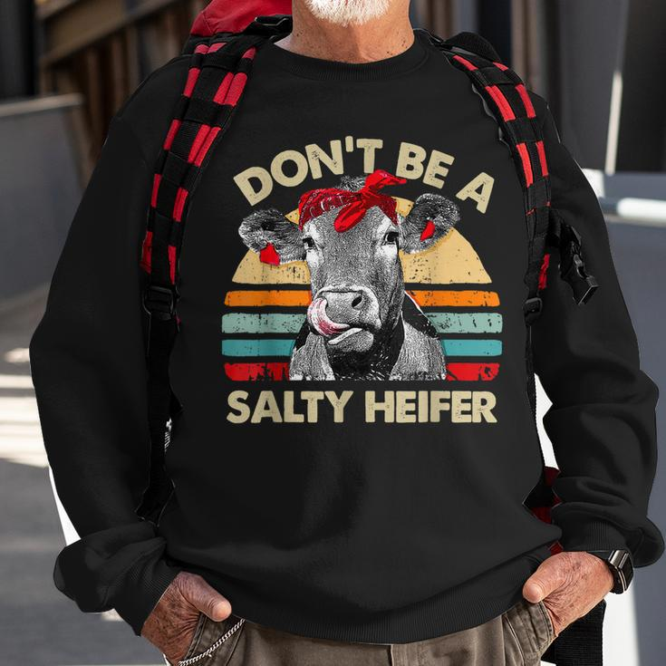 Dont Be A Salty HeiferCows Lover Gift Vintage Farm Sweatshirt Gifts for Old Men