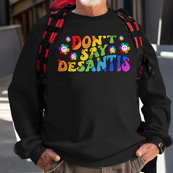 Dont Say Desantis Florida Say Gay Lgbtq Pride Anti Desantis Sweatshirt Gifts for Old Men