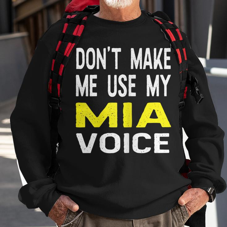 Dont Make Me Use My Mia Voice Lustiger Damenname Sweatshirt Geschenke für alte Männer