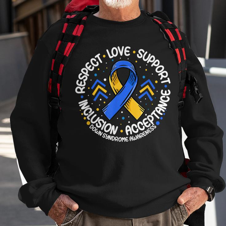 Down Syndrome Respect Support Down Syndrome Awareness Sweatshirt Gifts for Old Men