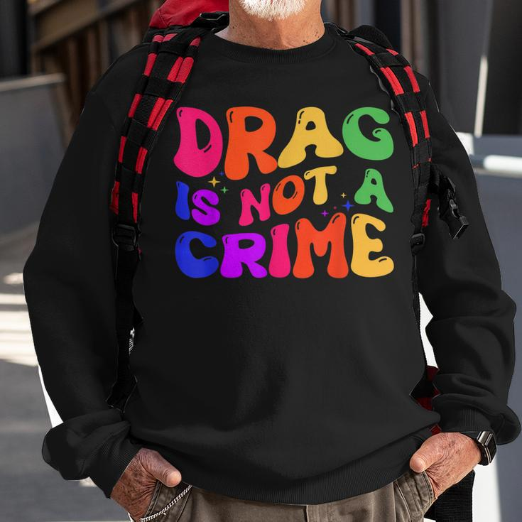 Drag Is Not A Crime Lgbt Gay Pride Equality Drag Queen Sweatshirt Gifts for Old Men