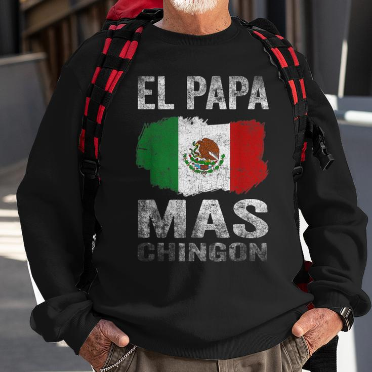 El Papa Mas Chingon Best Mexican Dad And Husband Gift For Mens Sweatshirt Gifts for Old Men