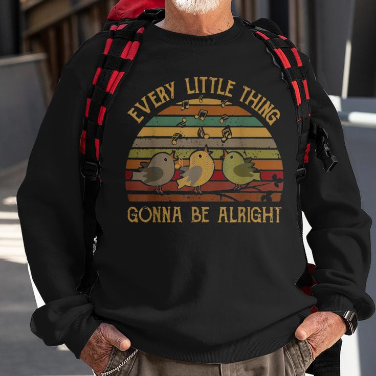 Every Little Thing Is Gonna Be Alright Birds Singing Vintage Sweatshirt Gifts for Old Men
