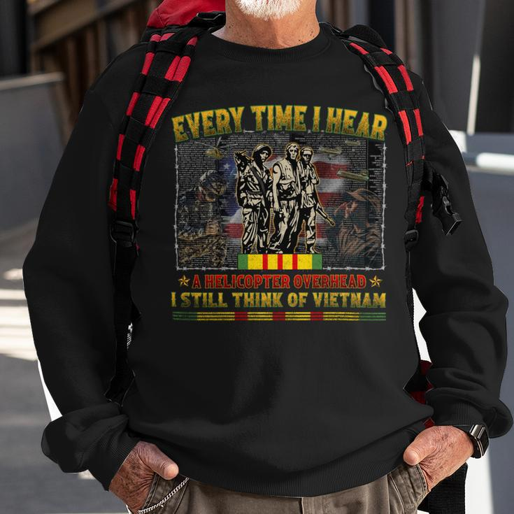 Every Time I Hear A Helicopter Overhead I Still Think Of Vietnam Sweatshirt Gifts for Old Men
