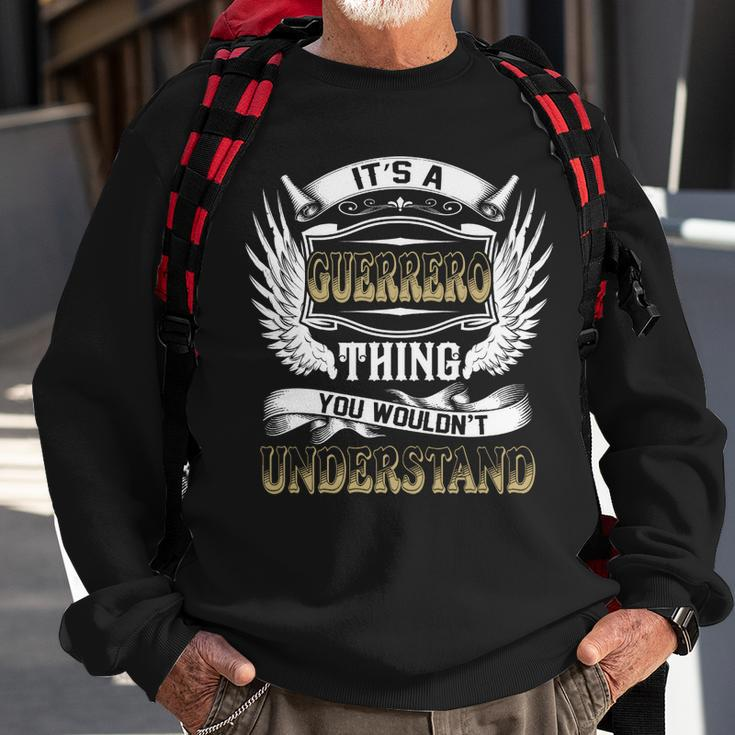 Family Name Guerrero Thing Wouldnt Understand Sweatshirt Gifts for Old Men