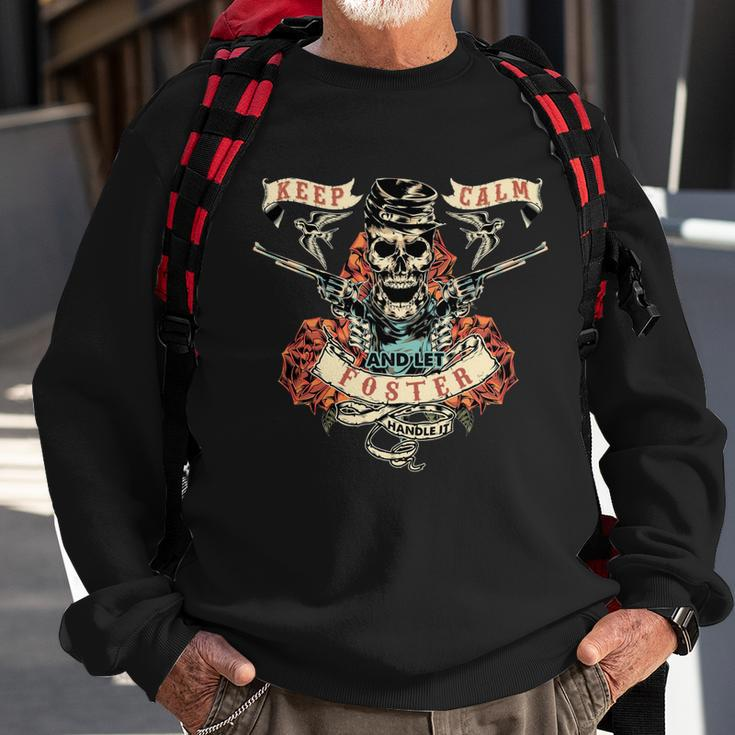 Foster - Keep Calm And Handle It Sweatshirt Gifts for Old Men