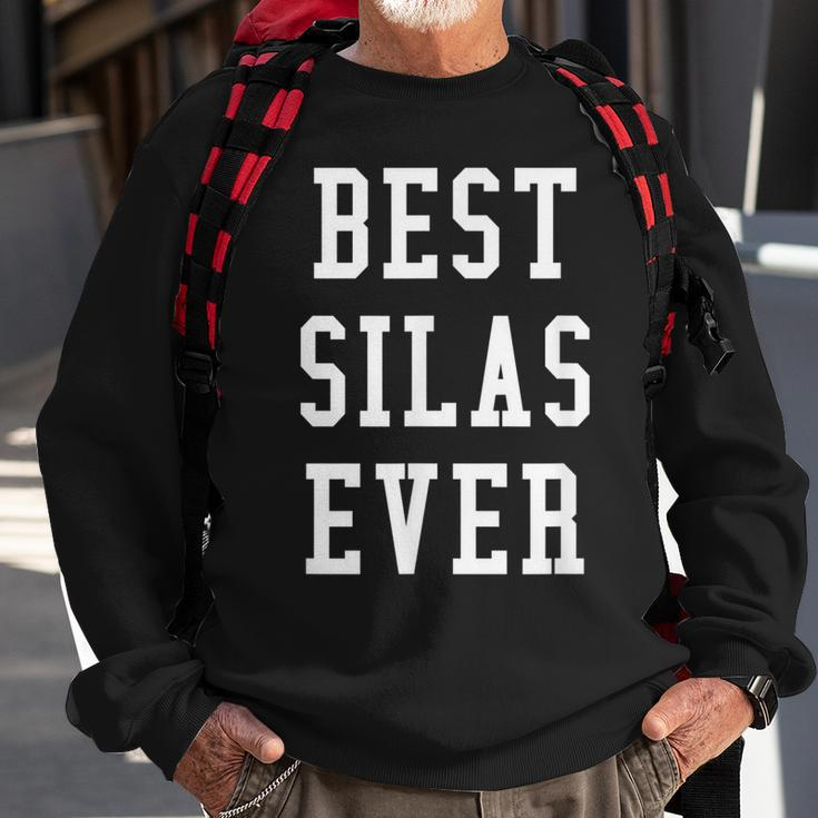 Fun Best Silas Ever Cool Personalized First Name Gift Sweatshirt Gifts for Old Men