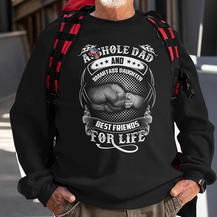 Funny Asshole Dad & Smartass Daughter Best Friend For Life Sweatshirt Gifts for Old Men