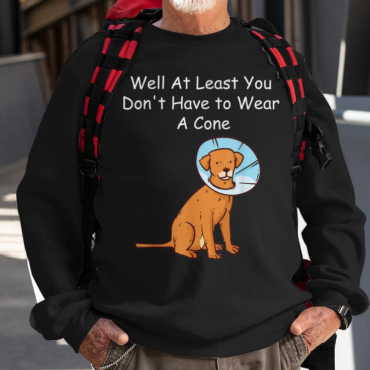 Funny Get Well Soon At Least You Dont Have To Wear A Cone Sweatshirt Gifts for Old Men
