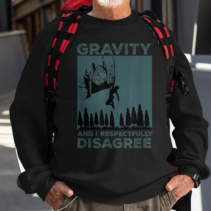 Funny Gravity And I Respectfully Disagree Rock Climbing Sweatshirt Gifts for Old Men