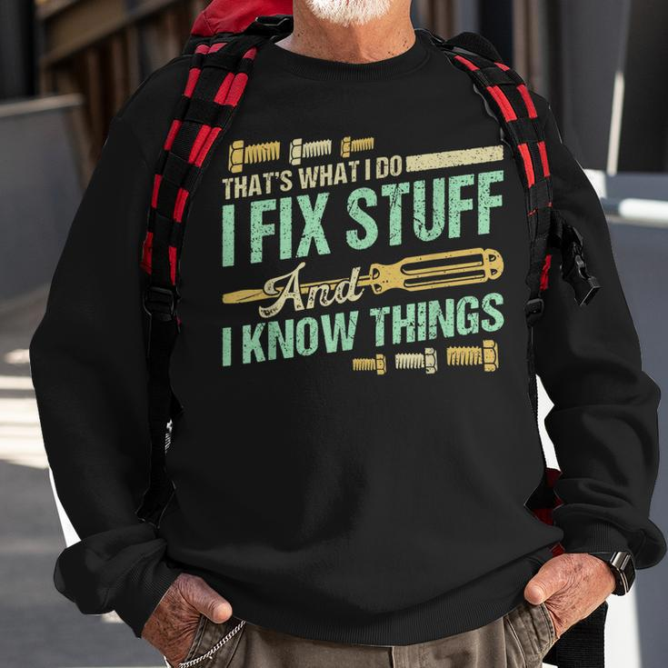 Funny Mechanic Thats What I Do I Fix Stuff And I Know Things Sweatshirt Gifts for Old Men