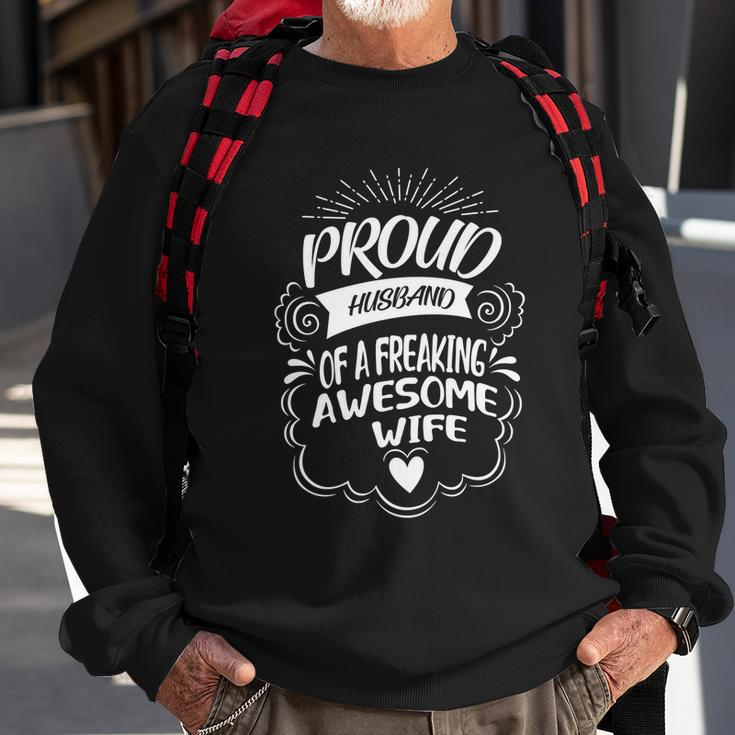 Funny Proud Husband Of A Freaking Awesome Wife Cool Gift Sweatshirt Gifts for Old Men