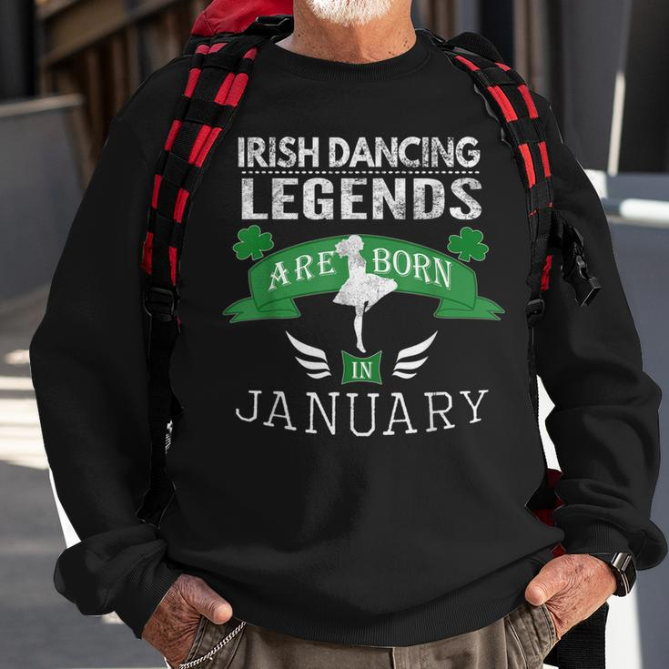 Girls Irish Dancing Gift Legends Born In January Sweatshirt Gifts for Old Men
