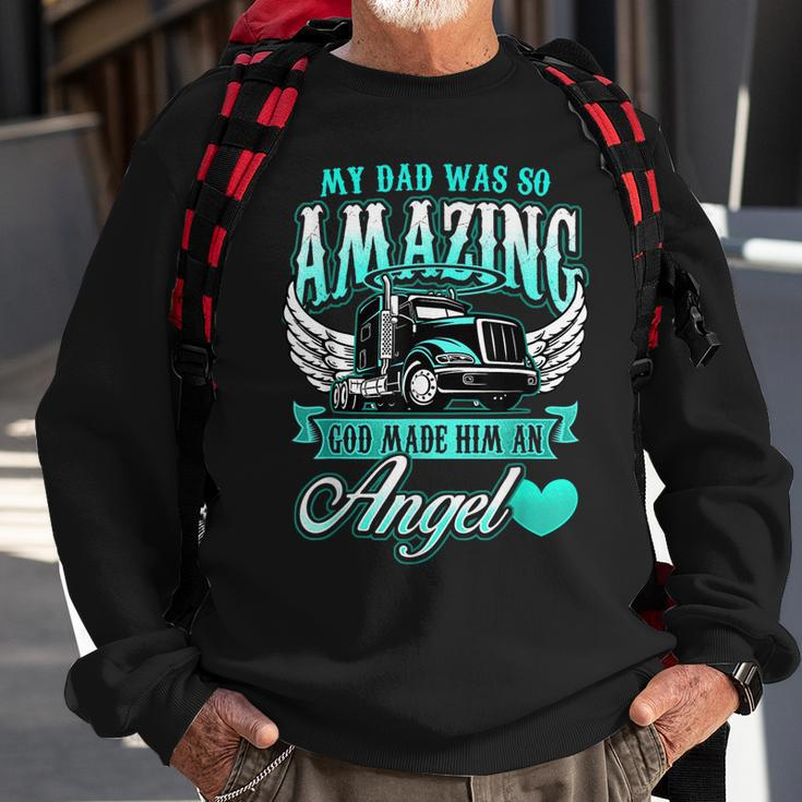 God Made My Dad An Angel Truck Driver Father Memorial Sweatshirt Gifts for Old Men