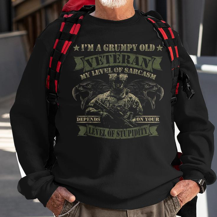 Grumpy Old Veteran Level Sarcasm Depends On Your Stupidity Sweatshirt Gifts for Old Men