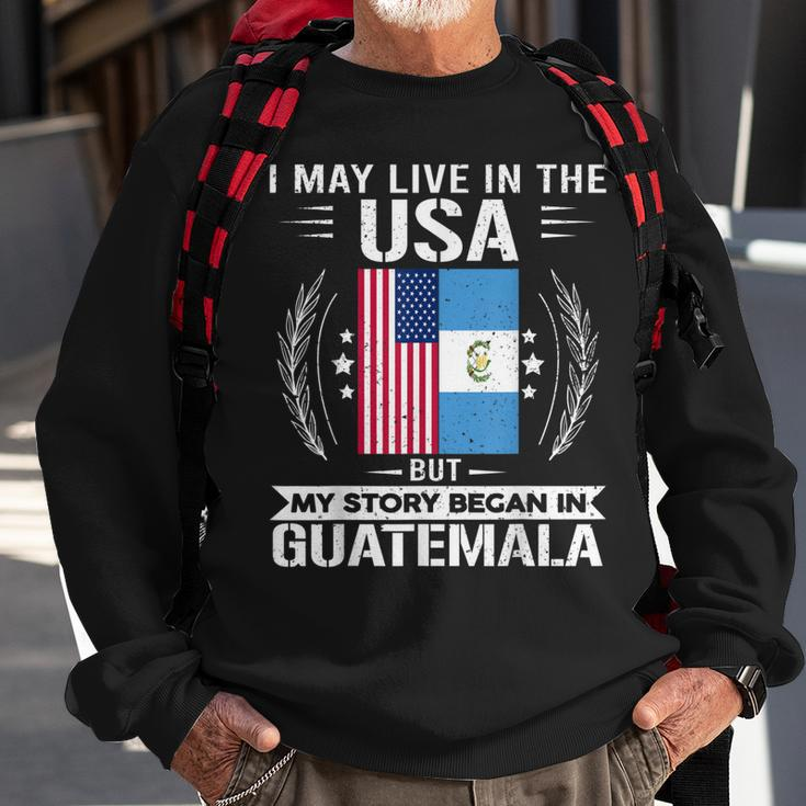 Guatemala Usa Flags My Story Began In Guatemala Sweatshirt Gifts for Old Men