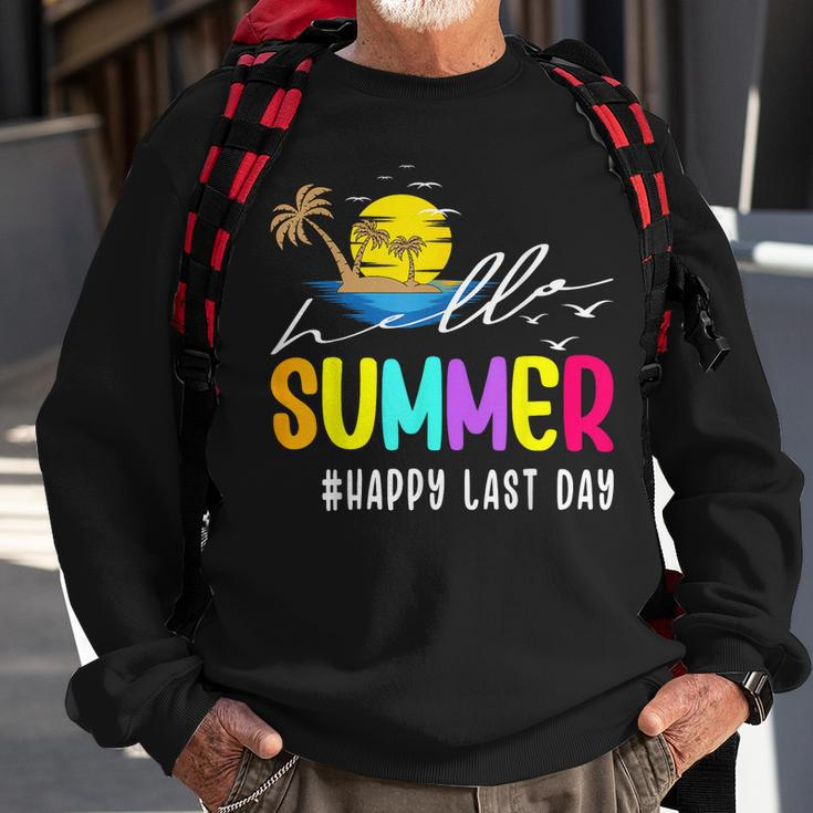 Happy Last Day Of School Teacher Student Hello Summer Gifts Sweatshirt Gifts for Old Men