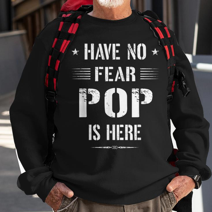 Have No Fear Pop Is Here Dad Funny Gift Sweatshirt Gifts for Old Men
