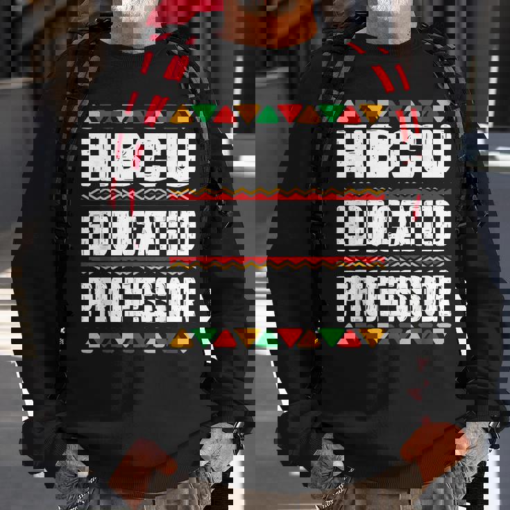Hbcu Educated Professor Black College Grad Dashiki Men Women Sweatshirt Graphic Print Unisex Gifts for Old Men