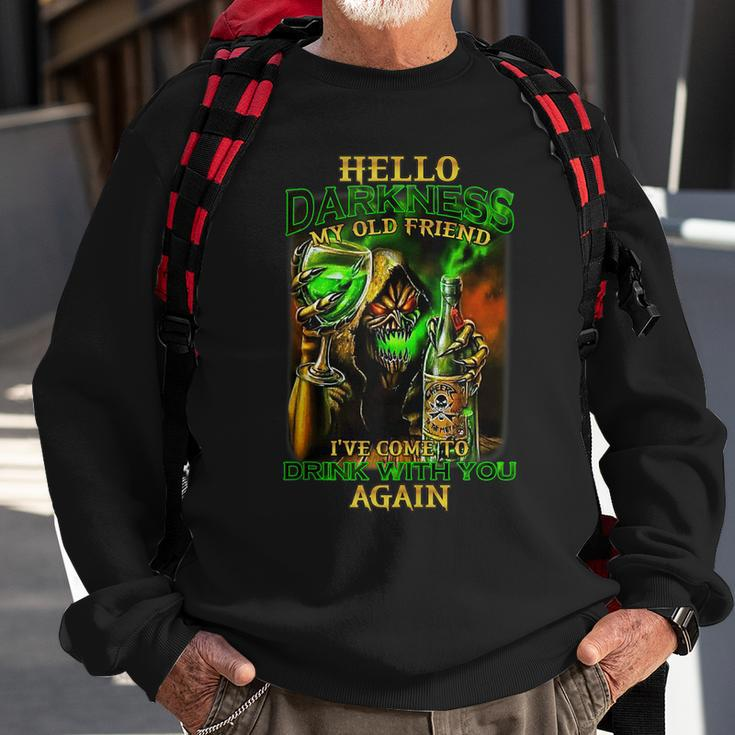 Hello Darkness My Old Friend Ive Come To Drink With Skull Sweatshirt Gifts for Old Men