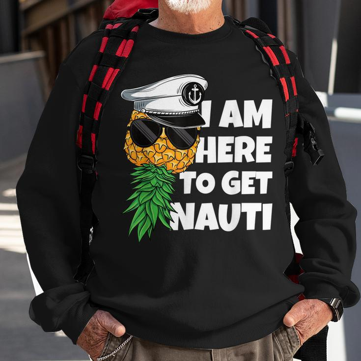 Here To Get Nauti Cruise Boat Upside Down Pineapple Swinger Sweatshirt Gifts for Old Men