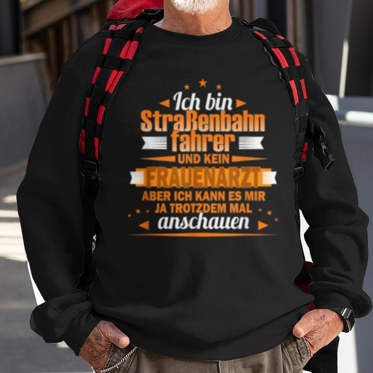 Herren Ich Bin Straßenbahnfahrer Und Kein Frauenarzt Sweatshirt Geschenke für alte Männer