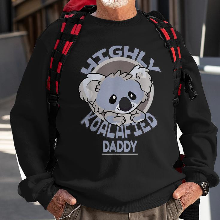 Highly Koalafied Daddy Koala Bear Gift For Mens Sweatshirt Gifts for Old Men
