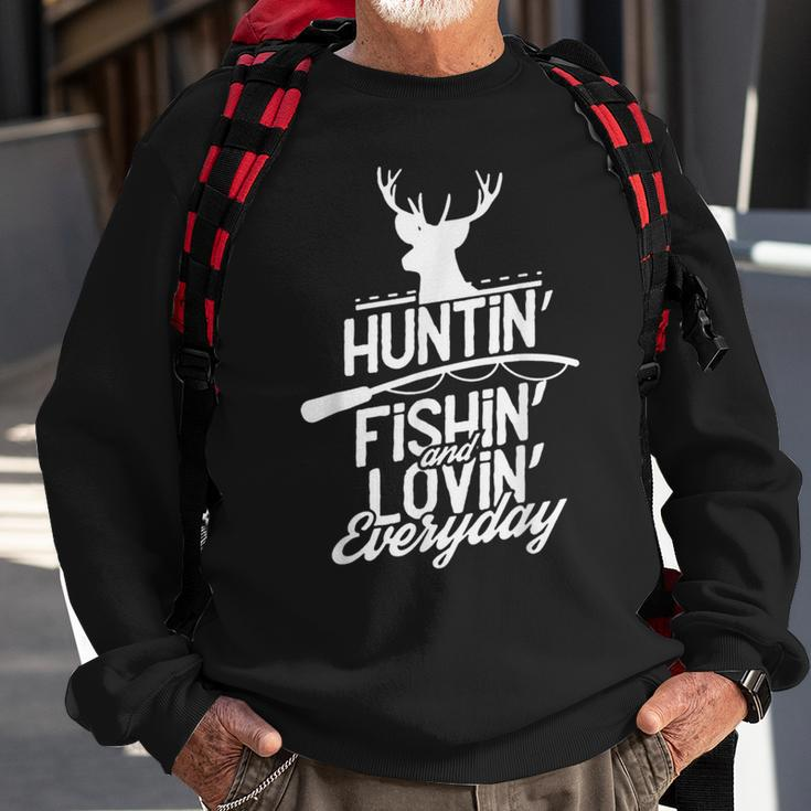 Hunting Fishing And Loving Everyday Sport Sweatshirt Gifts for Old Men