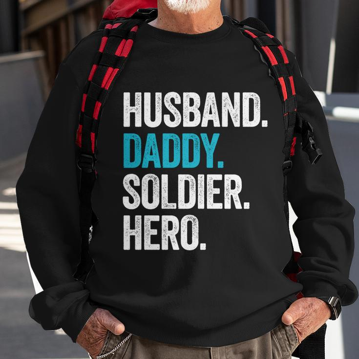 Husband Daddy Soldier Hero Legend Father Gift Military Gift Sweatshirt Gifts for Old Men