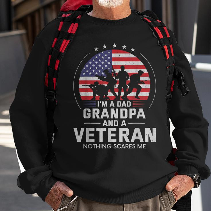 I Am A Dad Grandpa And A Veteran Nothing Scares Me Usa Gift V3 Sweatshirt Gifts for Old Men