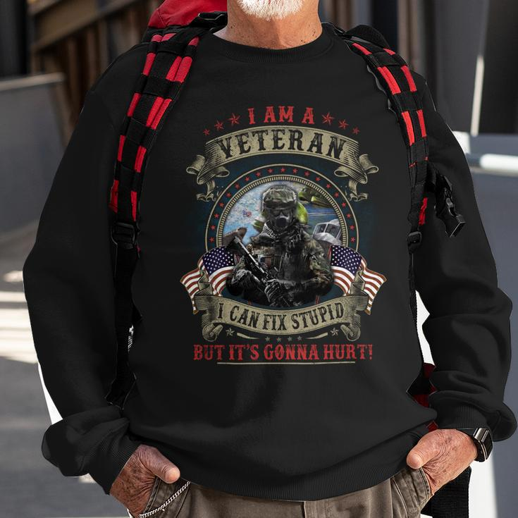I Am A Veteran I Can Fix Stupid But It’S Gonna Hurt ‌ Sweatshirt Gifts for Old Men
