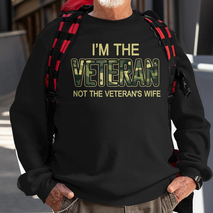 I Am The Veteran Im Not The Veterans Wife Men Women Sweatshirt Graphic Print Unisex Gifts for Old Men