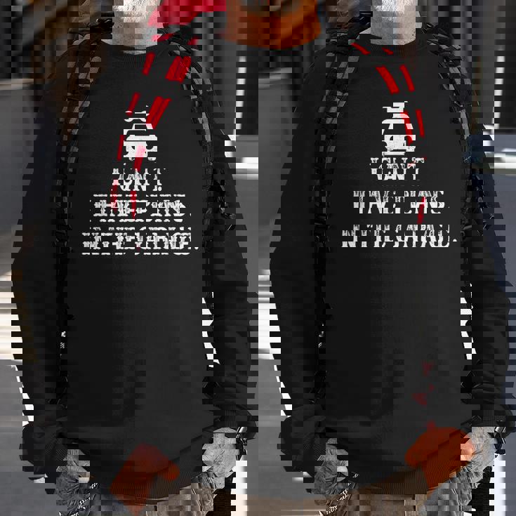 I Cant I Have Plans In The Garage Fathers Day Car Mechanics Sweatshirt Gifts for Old Men