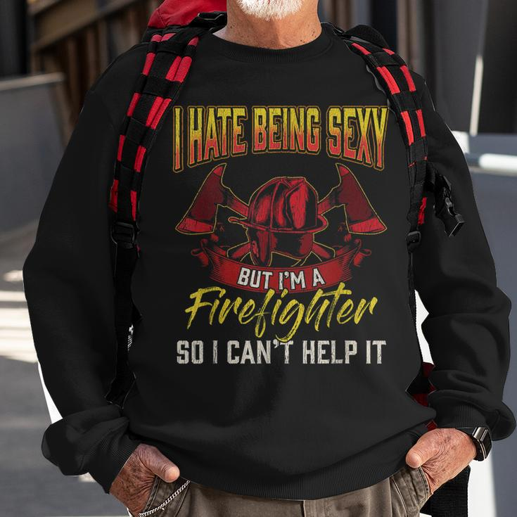 I Hate Being Sexy Sexy But Im Firefighter Fireman Firewomen Men Women Sweatshirt Graphic Print Unisex Gifts for Old Men