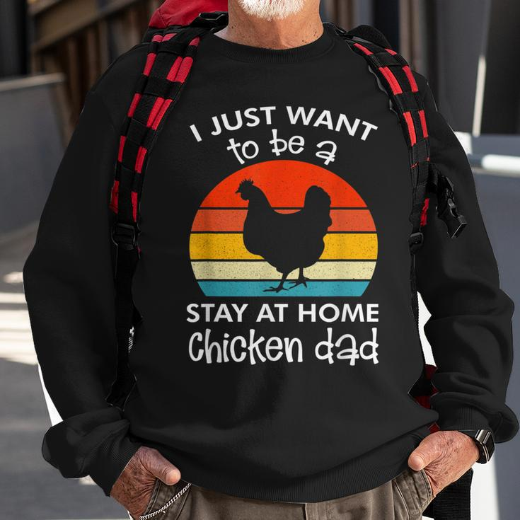 I Just Want To Be A Stay At Home Chicken Dad Vintage Apparel Sweatshirt Gifts for Old Men