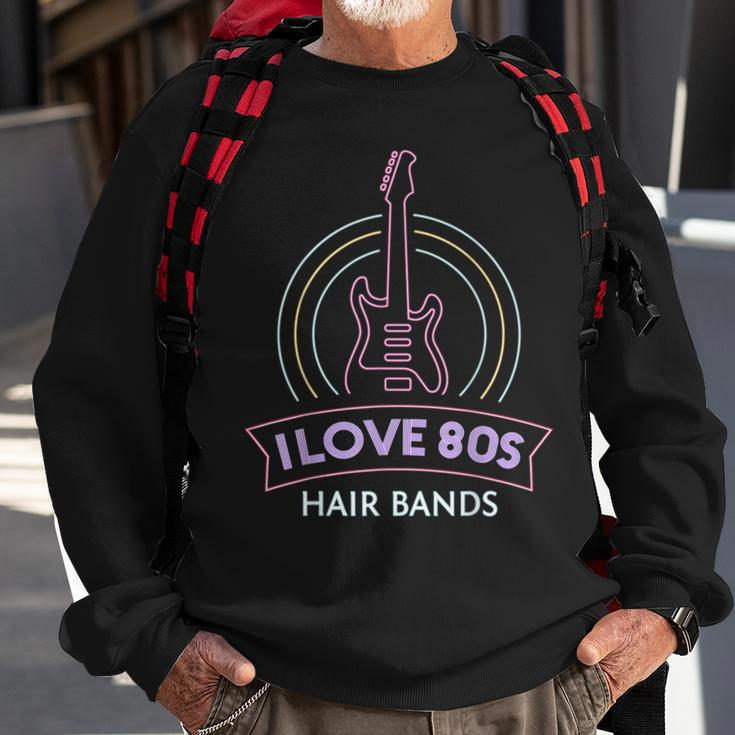 I Love 80S Hair Bands Theme Party Outfit Eighties Costume Sweatshirt Gifts for Old Men