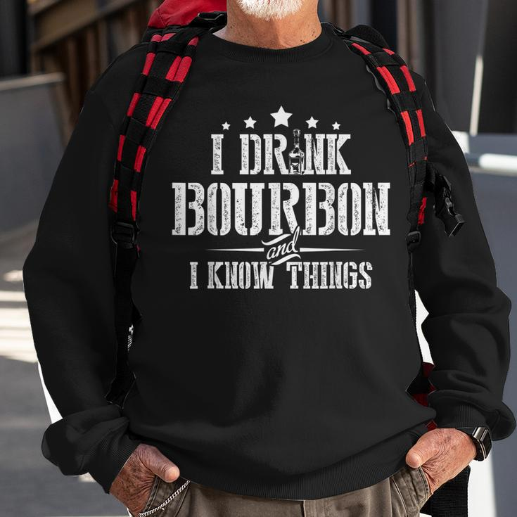 I Love Bourbon Lover Gifts I Drink Bourbon And I Know Things Sweatshirt Gifts for Old Men