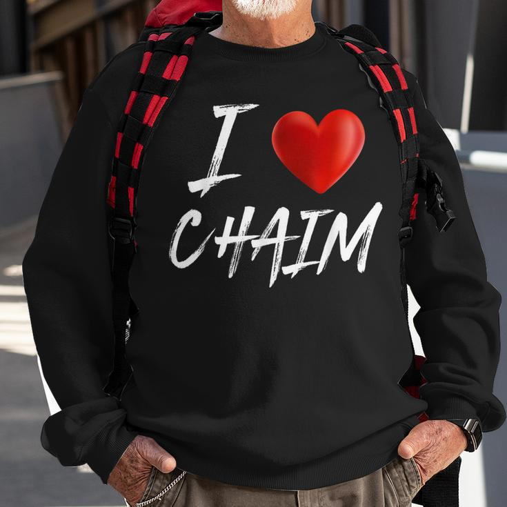 I Love Heart Chaim Family Name T Sweatshirt