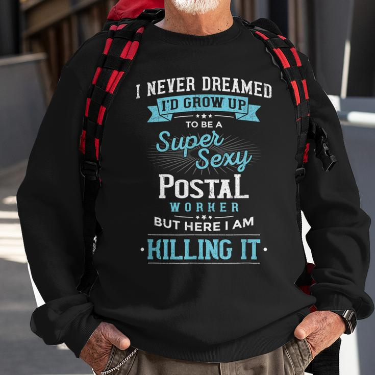 I Never Dreamed Id Grow Up To Be Cool Postal Service Clerk Sweatshirt Gifts for Old Men