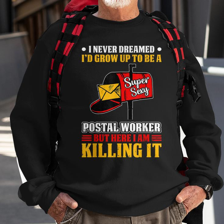 I Never Dreamed Postal Worker Mailman & Postman Mail Carrier V3 Sweatshirt Gifts for Old Men