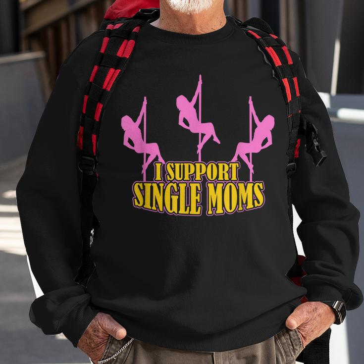 I Support Single Moms Mens Divorce Party Men Women Sweatshirt Graphic Print Unisex Gifts for Old Men