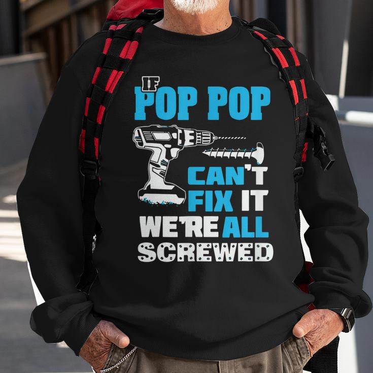 If Daddy Cant Fix It Were All ScrewedFathers Day Sweatshirt Gifts for Old Men