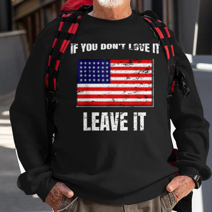 If You Dont Love It Leave It I 4Th Of July Sweatshirt Gifts for Old Men