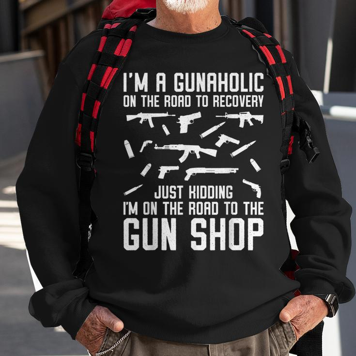 Im A Gunaholic On The Road To Gun Shop Ammo And Gun Humor Sweatshirt Gifts for Old Men