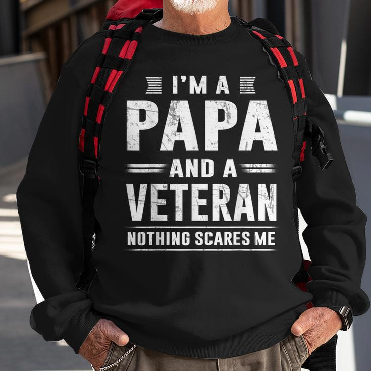 Im A Papa And Veteran Men Grandpa Funny Sayings Dad Present Sweatshirt Gifts for Old Men