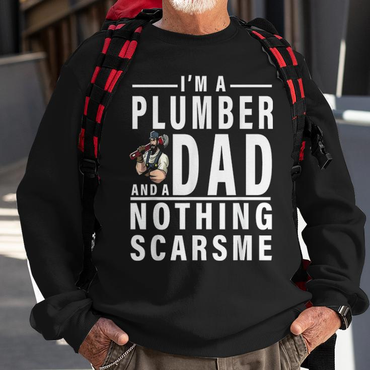 Im A Plumber And A Dad Nothing Scares Me Fathers Day Gift Sweatshirt Gifts for Old Men