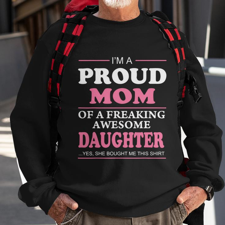 Im A Pround Mom Of A Freaking Awesome Son Best Gift For Mothers Day Sweatshirt Gifts for Old Men