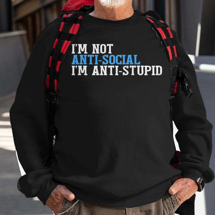 Im Not Antisocial Im AntistupidSweatshirt Gifts for Old Men
