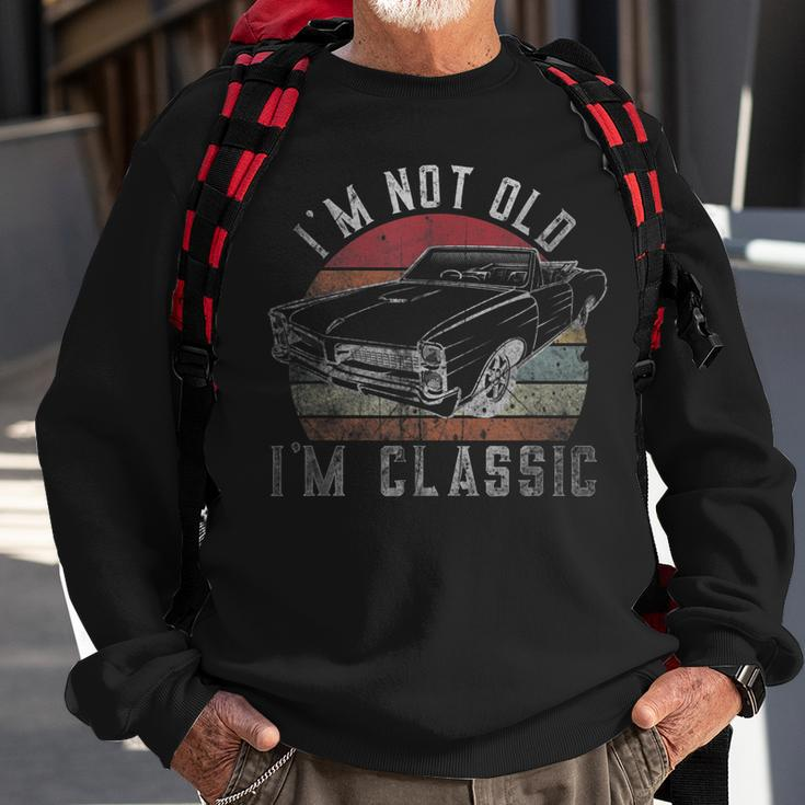 Im Not Old Im Classic Vintage Classic Car For Dad Grandpa Sweatshirt Gifts for Old Men